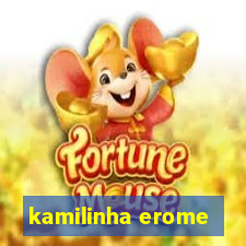 kamilinha erome